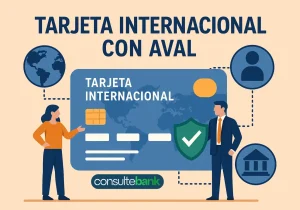 Tarjeta internacional con aval: qué es y por qué te conviene - Consulte Bank