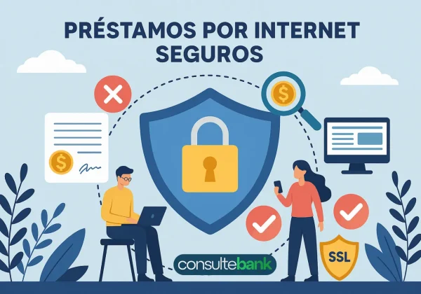 Préstamos por internet seguros: guía esencial para evitar fraudes - Consulte Bank