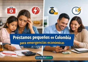 Préstamos pequeños en Colombia para emergencias económicas - Consulte Bank
